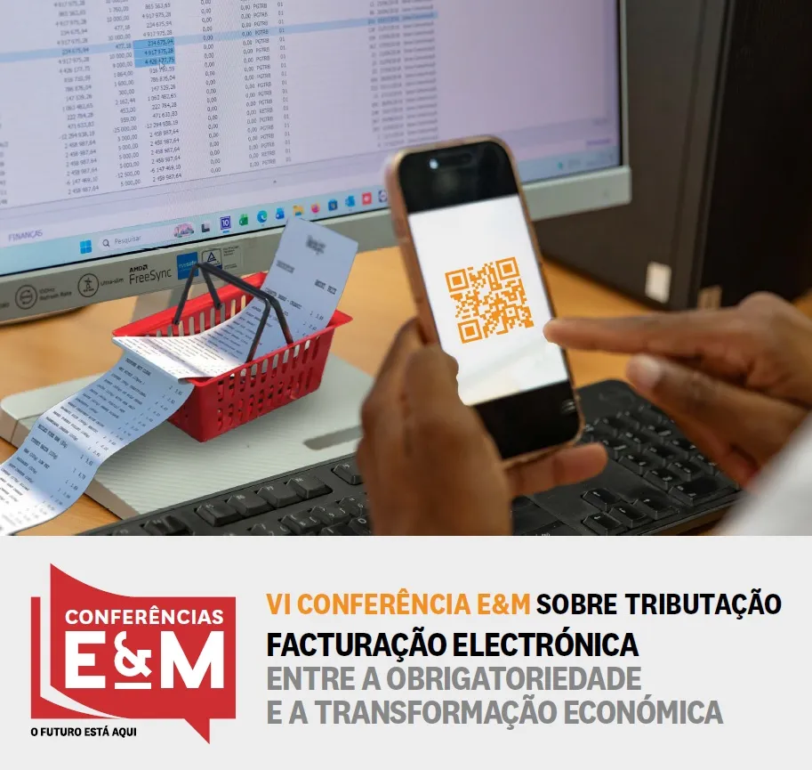 VI CONFERÊNCIA E&M SOBRE TRIBUTAÇÃO FACTURAÇÃO ELECTRÓNICA